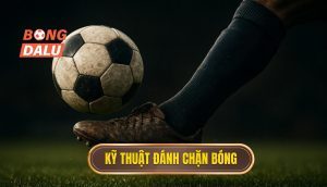 Kỹ thuật đánh chặn bóng