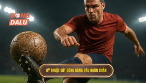 Kỹ thuật sút bóng bằng đầu ngón chân