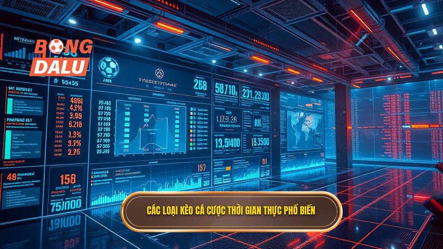 Các loại kèo phổ biến khi cá cược thời gian thực