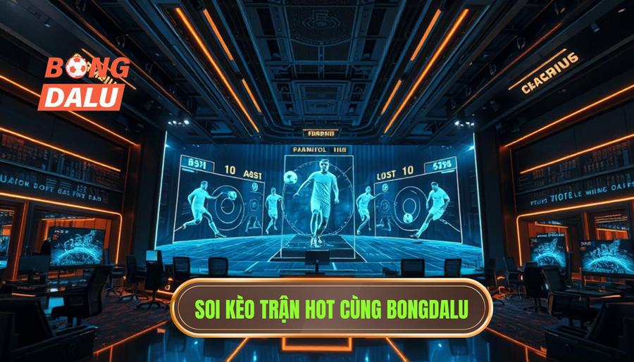 Soi kèo trận hot nhất
